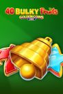 40 Bulky Fruits - Golden Coins Link