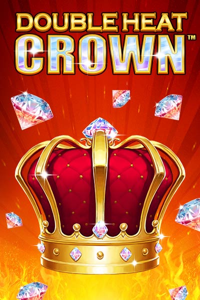 Double Heat: Crown