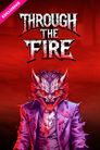 Through The Fire